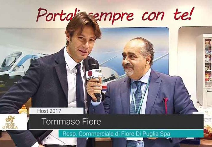 HOST 2017 – Fabio Russo intervista Tommaso Fiore di Fiore di Puglia Spa