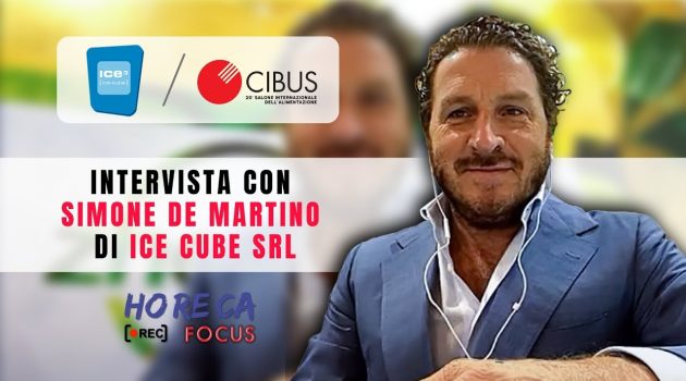 CIBUS 2021 – Intervista con Simone De Martino di ICE CUBE srl