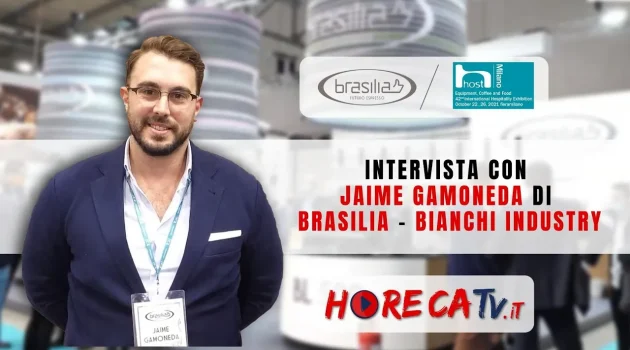 HOST 2021 – Intervista con Jaime Gamoneda di Brasilia – Bianchi Industry