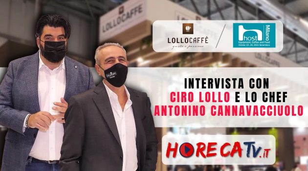 HOST 2021 – Intervista con Ciro Lollo e lo Chef Antonino Cannavacciuolo
