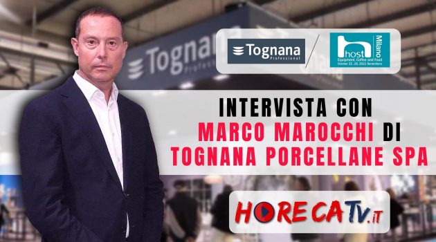 HOST 2021 – Intervista con Marco Marocchi di Tognana Porcellane SpA