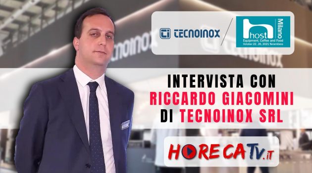 HOST 2021 – Intervista con Riccardo Giacomini di Tecnoinox srl