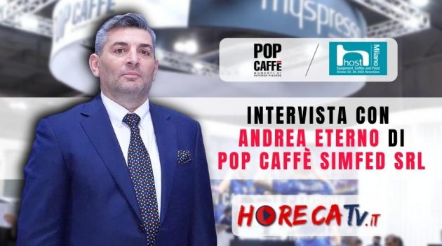 HOST 2021 – Intervista con Andrea Eterno di POP Caffè   SIMFED srl