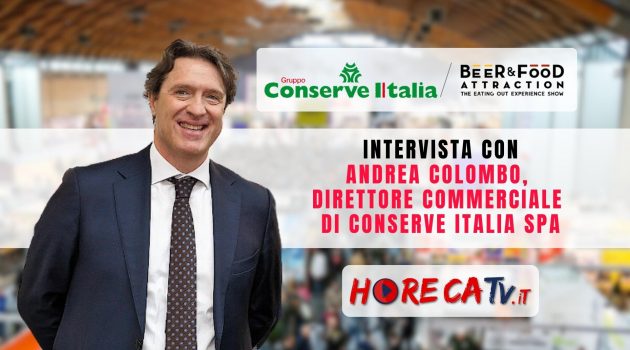 Beer&Food Attraction 2023 – Intervista con Andrea Colombo, Direttore Comm.le di Conserve Italia SpA