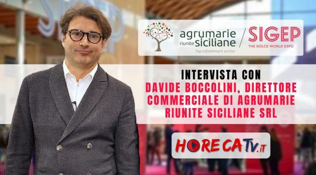 SIGEP 2023 – Intervista con Davide Boccolini, Direttore Comm.le di Agrumarie Riunite Siciliane srl