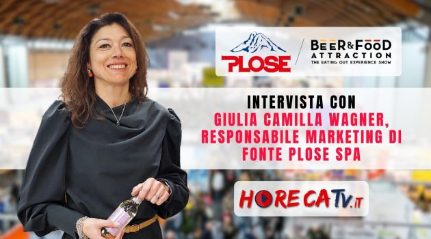 BEER&FOOD ATTRACTION 2023 – Intervista con Giulia Wagner, Responsabile Marketing di FONTE PLOSE SpA
